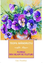 Teofil Mandrutiu-Flori din neam de fluturi